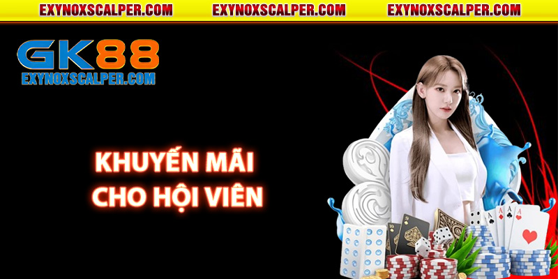 Khuyến mãi cho hội viên khi trải nghiệm Gk88 Casino